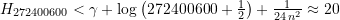 H_{272400600} < \gamma + \log\left(272400600+\frac{1}{2}\right) + \frac{1}{24\,n^2} \approx 20