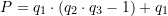 P = q_1 \cdot (q_2 \cdot q_3 - 1) + q_1