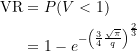 Rendered by QuickLaTeX.com \begin{equation*} \begin{split} \text{VR} &= P(V < 1) \\ &= 1-e^{-\left( \LARGE \frac{ 3 }{4} \LARGE \frac{\sqrt{\pi}} {q} \right) ^{\LARGE \frac{2}{3}}} \end{split} \end{equation*}