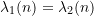 \lambda_1(n) = \lambda_2(n)