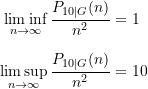 \begin{equation*} \begin{split} \liminf_{n \rightarrow \infty} \frac{P_{10\vert G}(n)}{n^2} &= 1 \\[8pt] \limsup_{n \rightarrow \infty} \frac{P_{10\vert G}(n)}{n^2} &= 10 \end{split} \end{equation*}