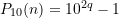 P_{10}(n) = 10^{2q} - 1