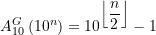 \begin{equation*} A_{10}^G\left(10^{n}\right) =10^{\displaystyle \left\lfloor\frac{n}{2}\right\rfloor} - 1 \end{equation*}