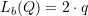 L_b(Q) = 2\cdot q
