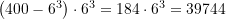 \left(400 - 6^3\right) \cdot 6^3 = 184 \cdot 6^3 = 39744