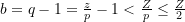 b = q - 1 = \frac{z}{p} - 1 < \frac{Z}{p} \le \frac{Z}{2}