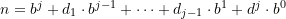 n = b^j + d_1 \cdot b^{j-1}+ \cdots + d_{j-1} \cdot b^1 + d^j \cdot b^0