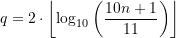 \begin{equation*} q = 2\cdot \left\lfloor\log_{10}\left(\frac{10n+1}{11}\right)\right\rfloor \end{equation*}
