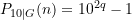 P_{10\vert G}(n) = 10^{2q} - 1