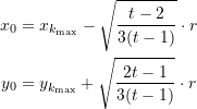 \begin{equation*} \begin{split} x_0 &= x_{k_{\text{max}}}-\sqrt{\frac{t-2}{3(t-1)}}\cdot r  \\ y_0 &= y_{k_{\text{max}}}+\sqrt{\frac{2t-1}{3(t-1)}}\cdot r \end{split} \end{equation*}