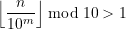 \displaystyle \left\lfloor \frac{n}{10^m}\right\rfloor \bmod 10 > 1