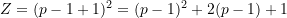 Z = (p - 1 + 1)^2 = (p - 1)^2 + 2(p -1) + 1