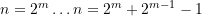 ~n={{2}^{m}}\ldots n={{2}^{m}}+{{2}^{{m-1}}}-1