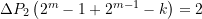 \Delta {{P}_{2}}\left( {{{2}^{m}}-1+{{2}^{{m-1}}}-k} \right)=2