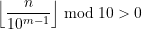 \displaystyle \left\lfloor \frac{n}{10^{m-1}}\right\rfloor \bmod 10 > 0