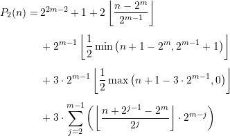 \begin{equation*} \begin{split} \displaystyle {P_2} (n) = &\,2^{2m-2}+1+2\left\lfloor {\frac{{n-{{2}^{m}}}}{{{{2}^{{m-1}}}}}} \right\rfloor \\[4pt] & \,+{{2}^{{m-1}}}\left\lfloor {\frac{1}{2}\min \left( {n+1-{{2}^{m}}{{{,2}}^{{m-1}}}+1} \right)} \right\rfloor \\[4pt] & \,+3\cdot {{2}^{{m-1}}}\left\lfloor {\frac{1}{2}\max \left( {n+1-3\cdot {{2}^{{m-1}}},0} \right)} \right\rfloor \\[4pt] & \,+3\cdot \sum\limits_{{j=2}}^{{m-1}}{{\left( {\left\lfloor {\dfrac{{n+{{2}^{{j-1}}}-{{2}^{m}}}}{{{{2}^{j}}}}} \right\rfloor \cdot {{2}^{{m-j}}}} \right)}} \end{split} \end{equation*}