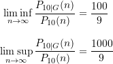 \begin{equation*} \begin{split} \liminf_{n \rightarrow \infty} \frac{P_{10\vert G}(n)}{P_{10}(n)} &= \frac{100}{9} \\[8pt] \limsup_{n \rightarrow \infty} \frac{P_{10\vert G}(n)}{P_{10}(n)} &= \frac{1000}{9} \end{split} \end{equation*}