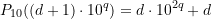 \begin{equation*} P_{10}((d+1) \cdot 10^q) = d \cdot 10^{2q} +d \end{equation*}
