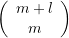 \left( {\begin{array}{{c}} {m+l} \\ m \end{array}} \right)