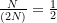 \frac{N}{(2N)} = \frac {1}{2}