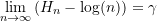 \begin{equation*}  \lim_{n \rightarrow \infty } \left(H_n - \log(n)\right) = \gamma  \end{equation*}