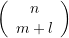 \left( {\begin{array}{{c}} n \\ {m+l} \end{array}} \right)
