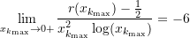 \begin{equation*} \lim_{x_{k_{\text{max}}}\rightarrow 0+}\frac{r(x_{k_{\text{max}}})-\frac{1}{2}}{x_{k_{\text{max}}}^2\log({x_{k_{\text{max}}}})} = -6\end{equation*}