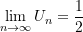 \begin{equation*} \lim_{n\rightarrow\infty}{U_n} = \frac{1}{2} \end{equation*}