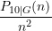 \displaystyle \frac{P_{10\vert G}(n)}{n^2}