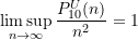\begin{equation*} \limsup_{n \rightarrow \infty} \frac{P_{10}^U(n)}{n^2} = 1 \end{equation*}