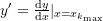 y^{\prime} = \frac{\mathrm{d}{y}}{\mathrm{d}{x}}{\mid_{x = x_{k_{\text{max}}}}}