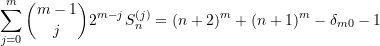 \begin{equation*} \sum\limits_{j=0}^{m}{\binom {m-1}{j} 2^{m-j\,}S_{n}^{(j)}} = {{\left({n+2}\right)}^{m} + {\left({n+1}\right)}^{m} - \delta_{m0} - 1}  \end{equation*}