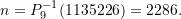n = P_9^{-1}(1135226) = 2286.
