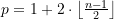 p=1+2\cdot \left \lfloor \frac{{n-1}}{2} \right \rfloor