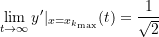 \begin{align*} \lim_{t\rightarrow \infty}{y^{\prime}{\mid_{x = x_{k_{\text{max}}}}}(t)} = \frac{1}{\sqrt{2}} \end{align*}