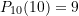 P_{10}(10) = 9