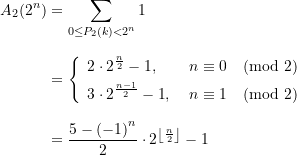 \begin{equation*} \begin{split} {{A}_{2}}({{2}^{n}})&=\sum\limits_{{0\le {{P}_{2}}(k)<{{2}^{n}}}}{1} \\[8pt]&=\left\{ \begin{array}{ll} {2\cdot 2^{\frac{n}{2}}-1} \text{, } &n\equiv 0 {\pmod 2} \\[4pt]  {3\cdot 2^{\frac{n-1}{2}}-1} \text{, } &n\equiv 1 {\pmod 2} \end{array} \right.  \\[8pt] &=\dfrac{{5-{{{\left( {-1} \right)}}^{n}}}}{2}\cdot {{2}^{{\left\lfloor {\frac{n}{2}} \right\rfloor }}}-1 \end{split} \end{equation*}