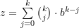 z = \sum \limits_{j=0}^{k} \binom{k}{j}\cdot b^{k-j}